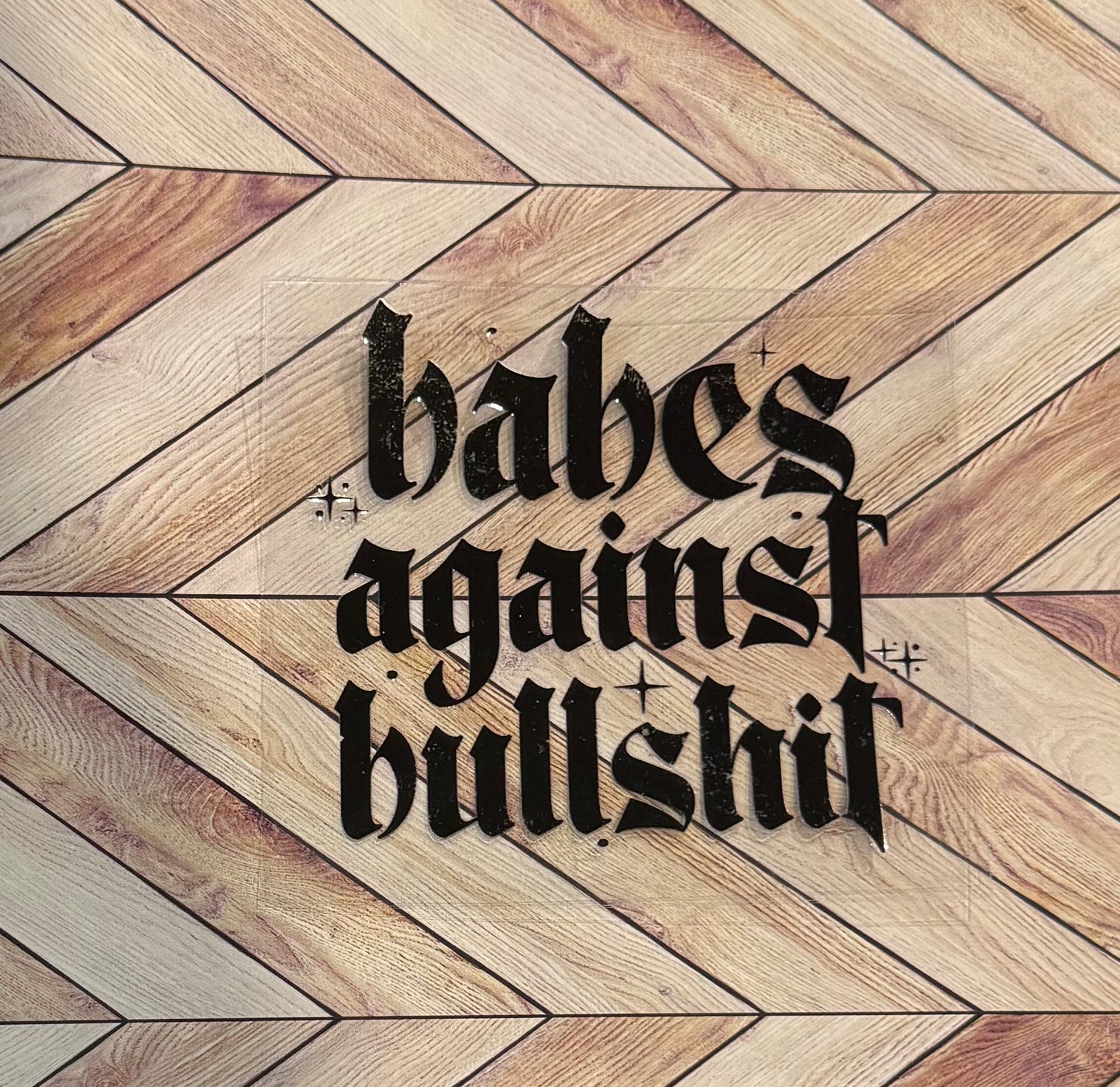 Babes against bs