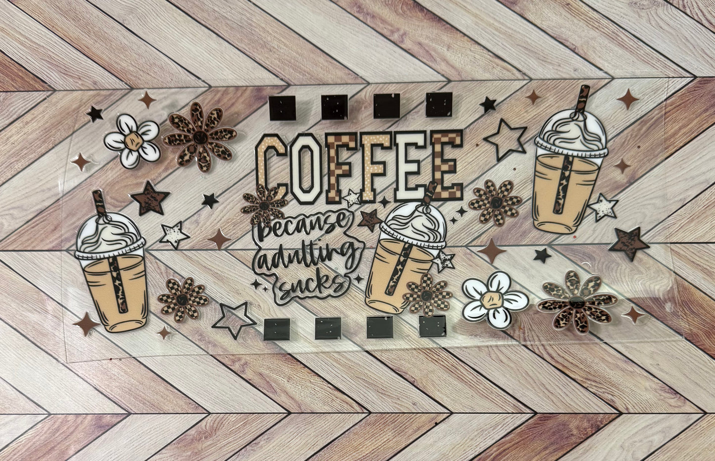 Coffee because adulting sucks