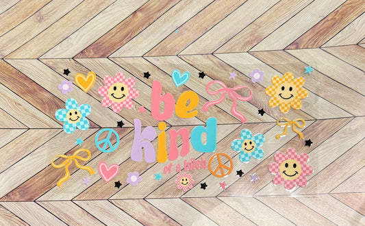 Be kind of a b