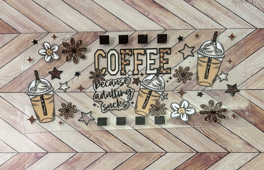 Coffee because adulting sucks