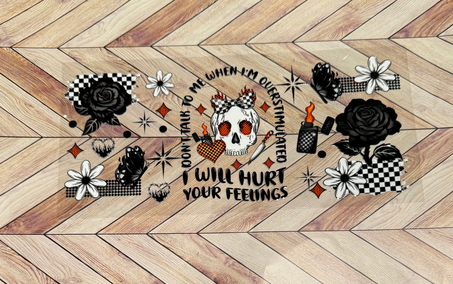 I’ll hurt your feelings