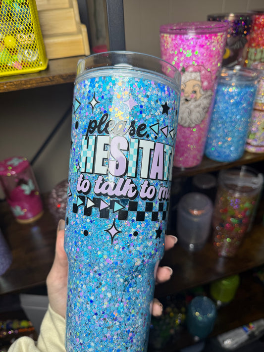 40oz hesitate to talk to me RTS