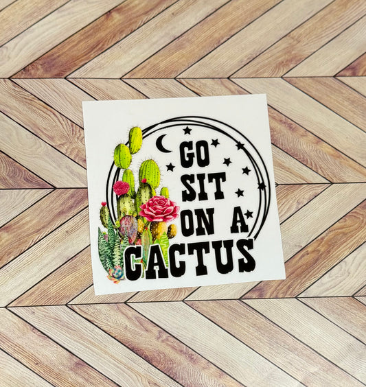 Go sit on a cactus