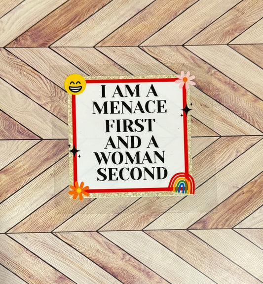 Menace first, woman second