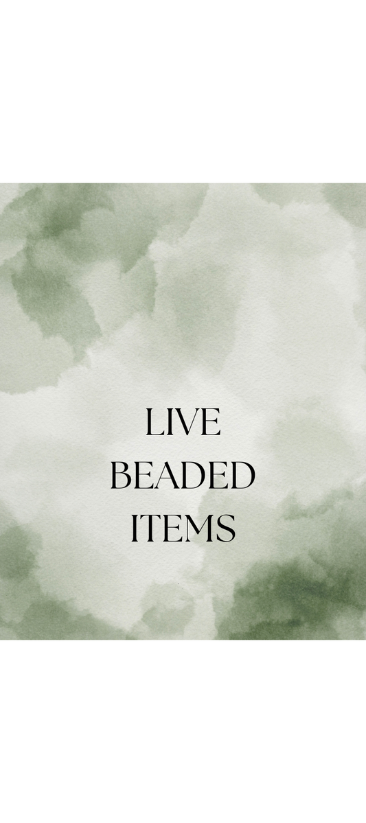Live beaded items