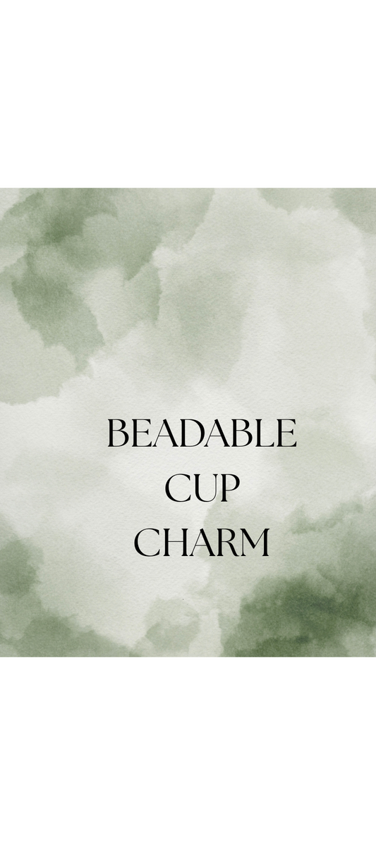 Beadable cup charm