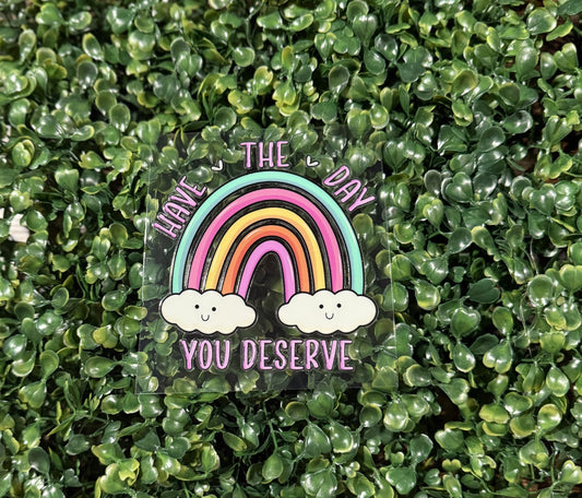 Have the day you deserve 2